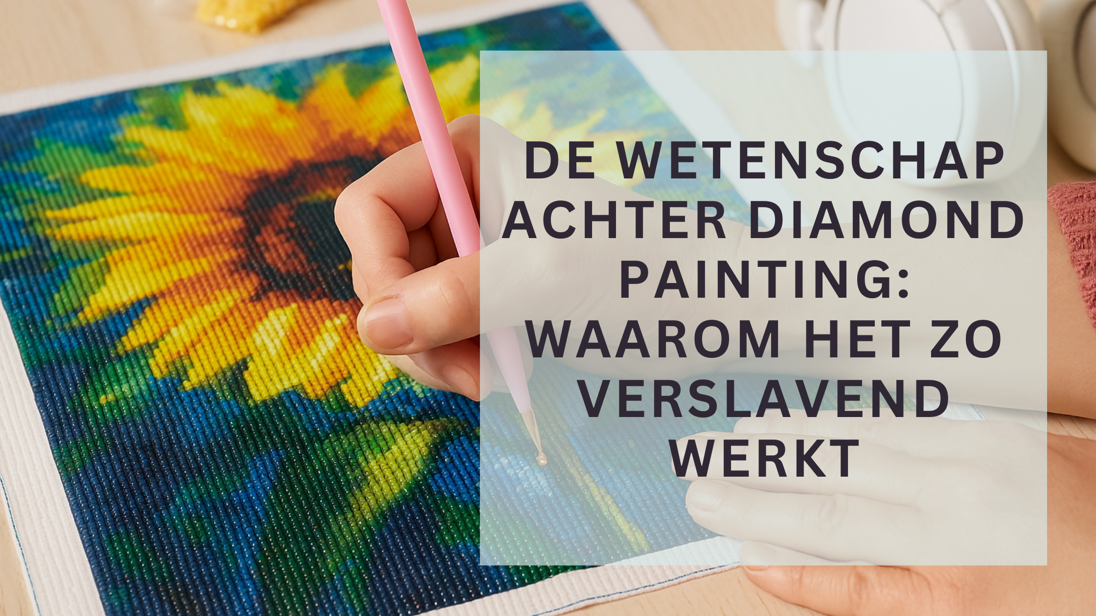 De-wetenschap-achter-Diamond-Painting-waarom-het-zo-verslavend-werkt Diamond Painting Planet