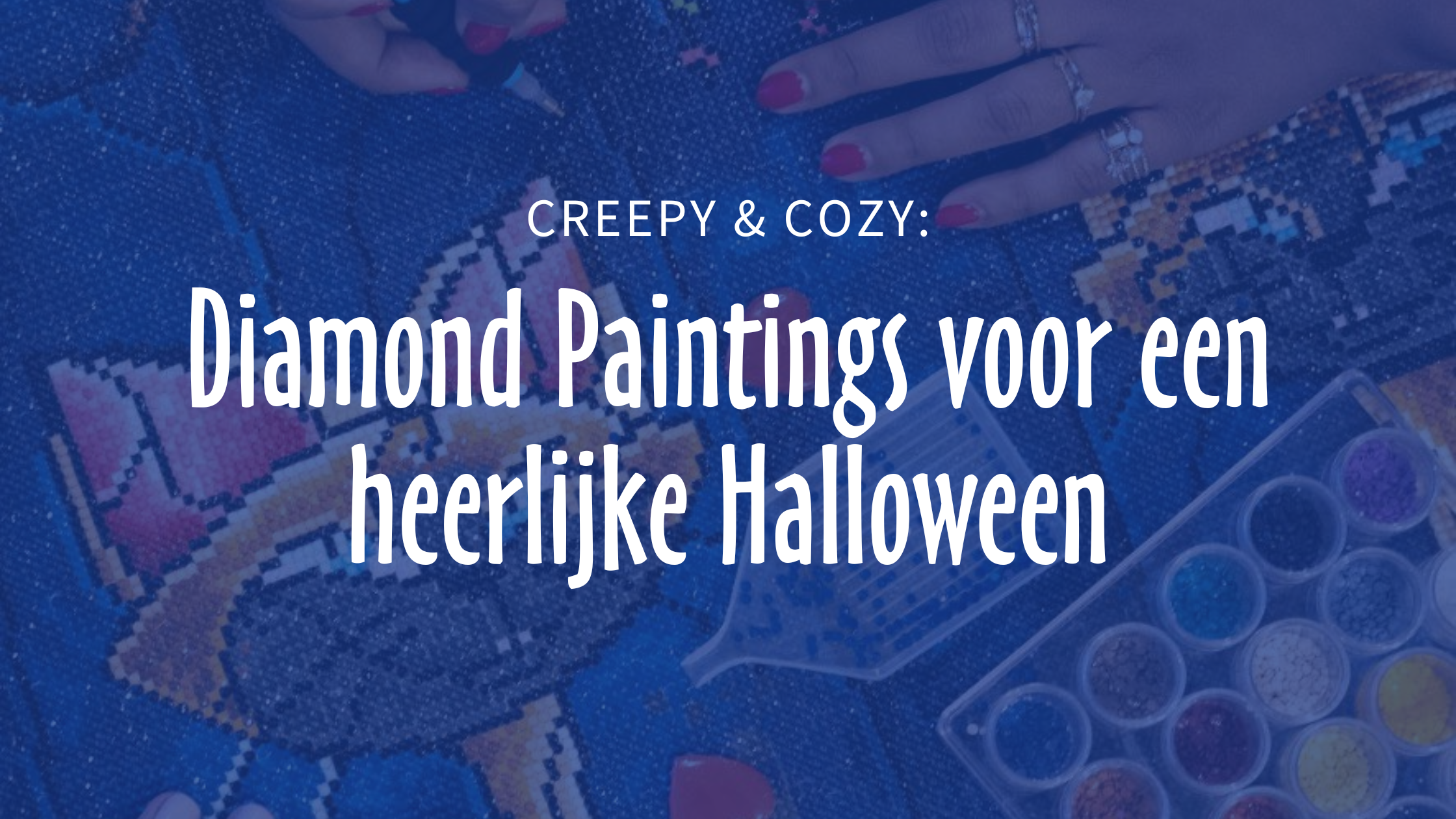 Creepy-Cozy-Diamond-Paintings-voor-een-heerlijke-Halloween Diamond Painting Planet
