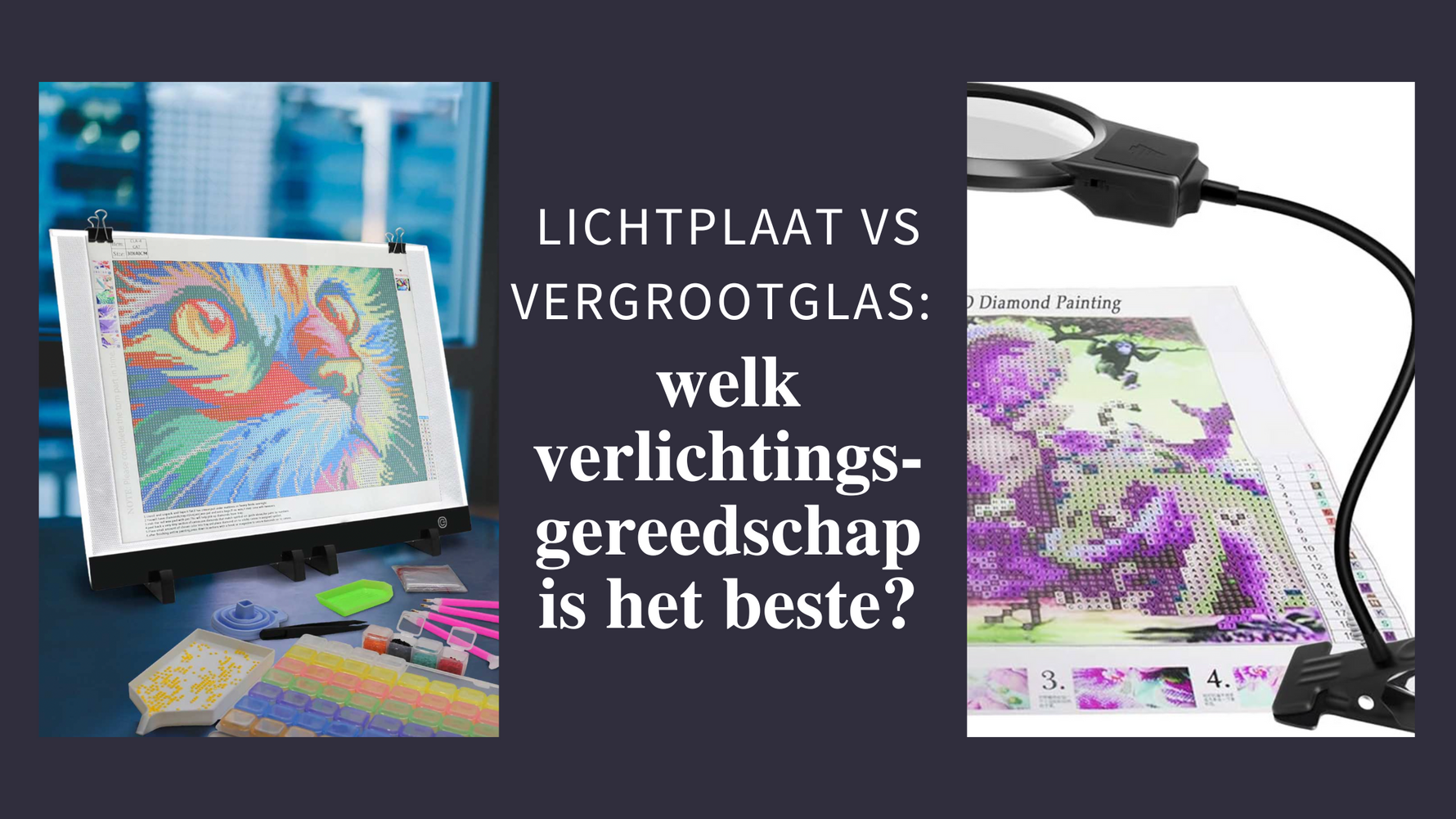 Lichtplaat-vs-vergrootglas-welk-verlichtingsgereedschap-is-het-beste Diamond Painting Planet