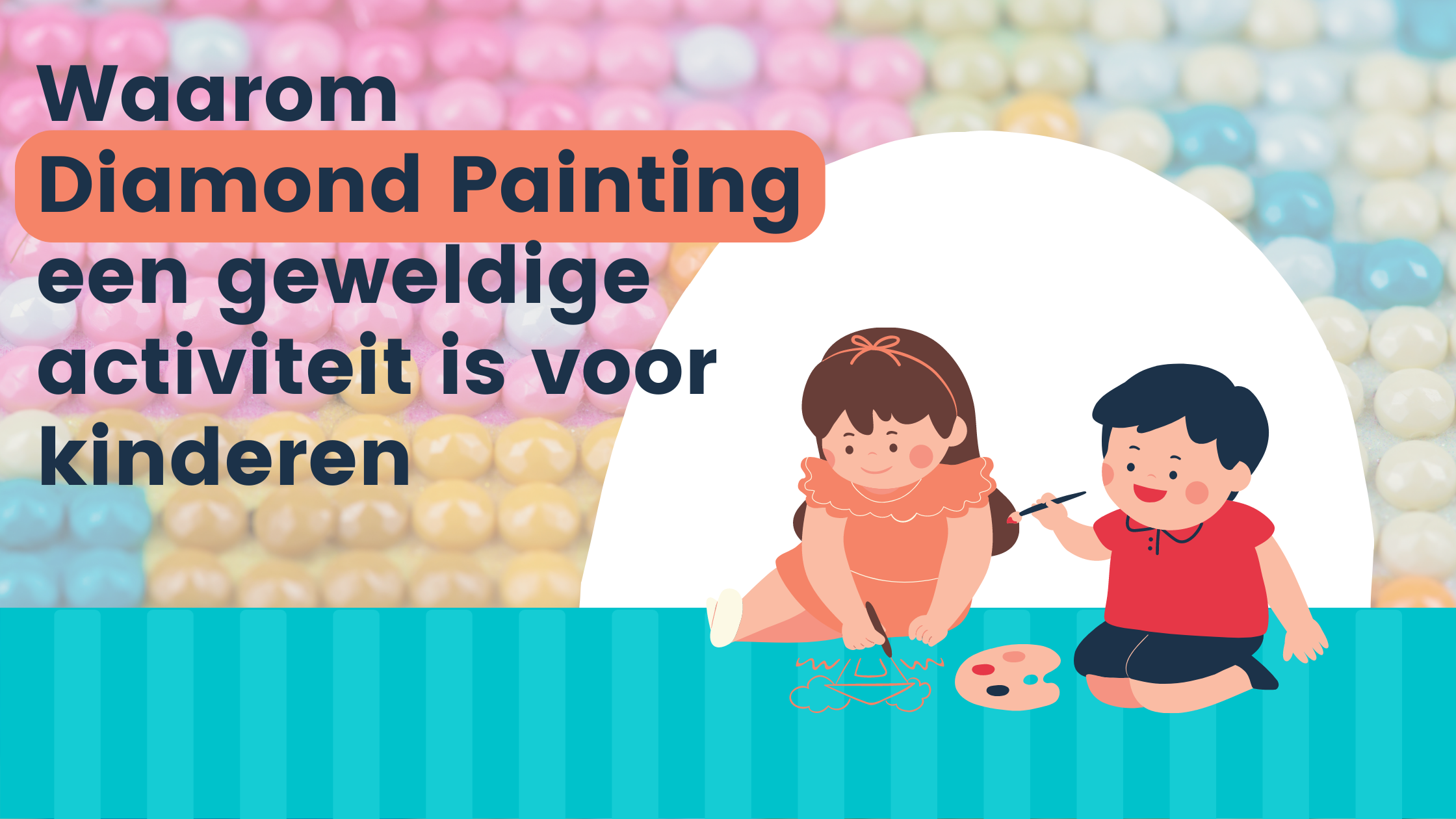 Waarom Diamond Painting een geweldige activiteit is voor kinderen Diamond Painting Planet