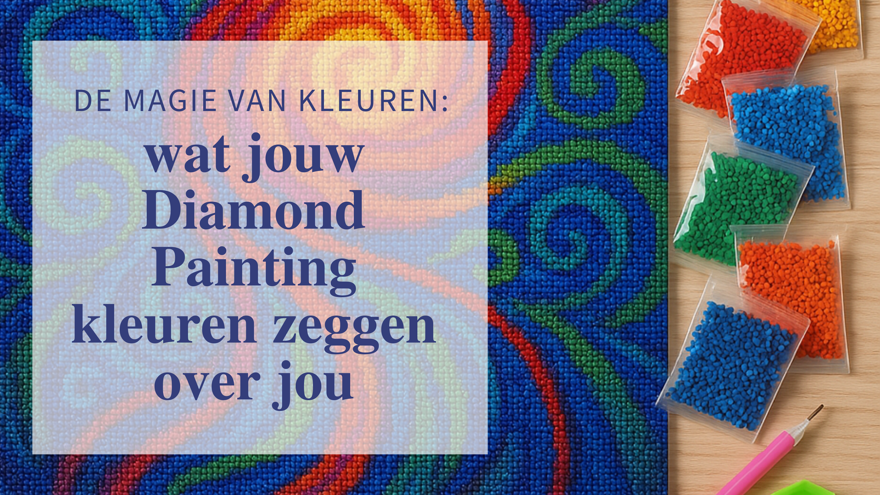 De-magie-van-kleuren-wat-jouw-Diamond-Painting-kleuren-zeggen-over-jou Diamond Painting Planet