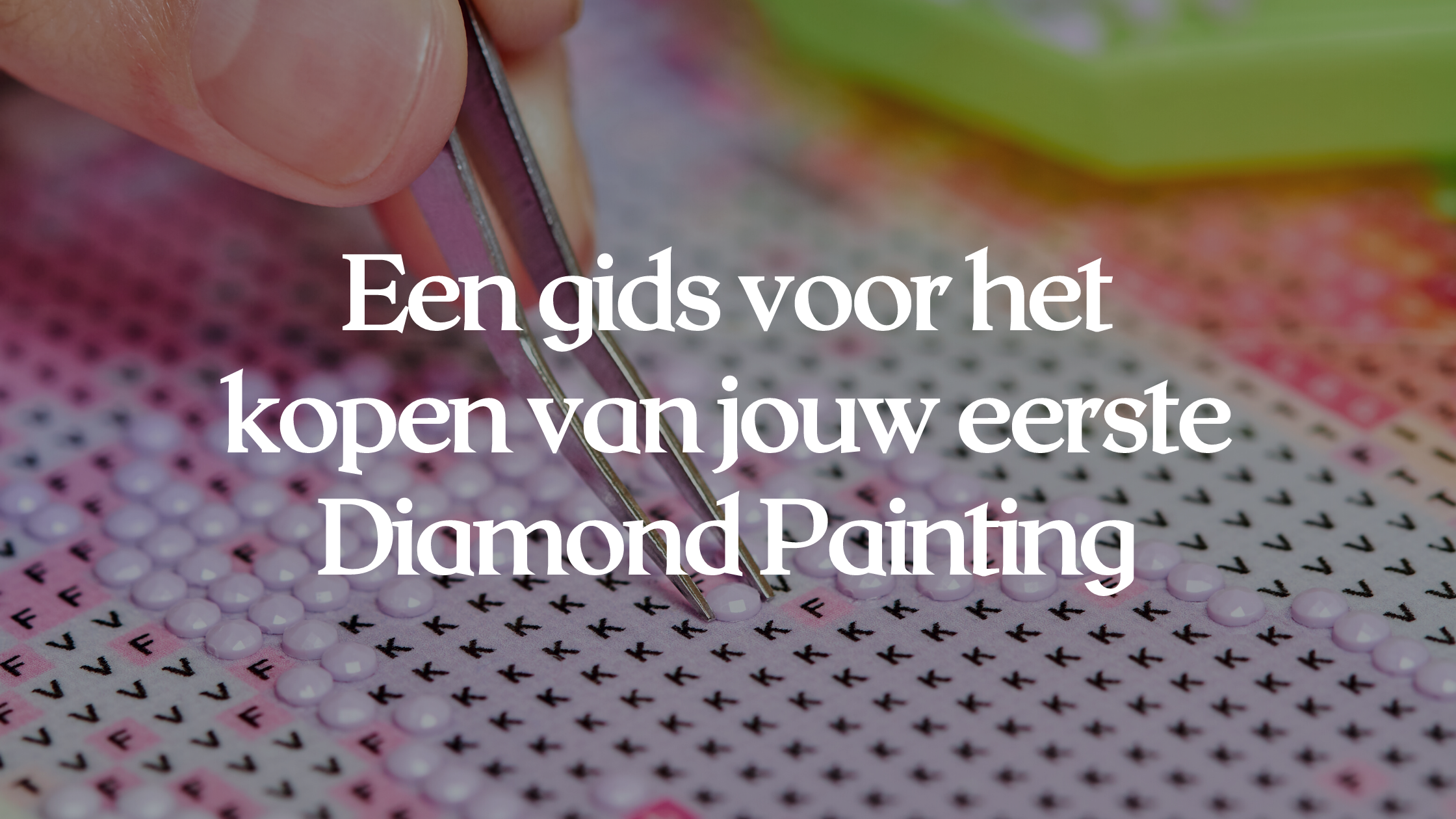 De Diamond Painting Gids voor het kopen van je eerste painting Diamond Painting Planet