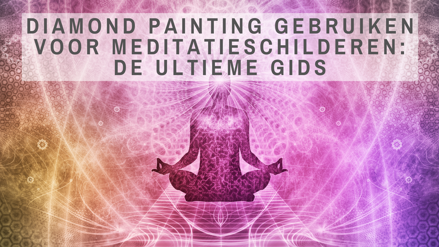 Diamond Painting gebruiken voor meditatieschilderen: de ultieme gids Diamond Painting Planet